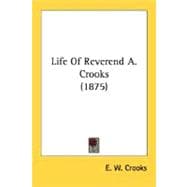 Life of Reverend A. Crooks 1875