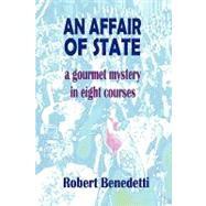 An Affair of State: A Gourmet Mystery in Eight Courses
