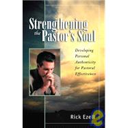 Strengthening the Pastor's Soul: Developing Personal Authenticity for Pastorial Effectiveness