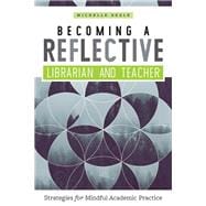 Becoming a Reflective Librarian and Teacher