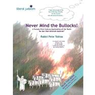 Never Mind the Bullocks : A Twenty-First Century Exploration of the Torah for bar-/bat-mitzvah Students