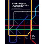 Integrated Advertising, Promotion, and Marketing Communications, Canadian Edition with Companion Website