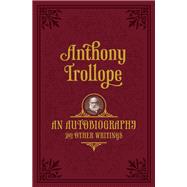 An Autobiography and Other Writings