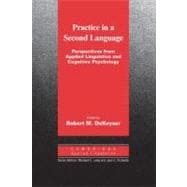 Practice in a Second Language: Perspectives from Applied Linguistics and Cognitive Psychology