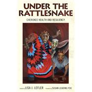 Under the Rattlesnake : Cherokee Health and Resiliency