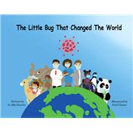 The Little Bug That Changed The World