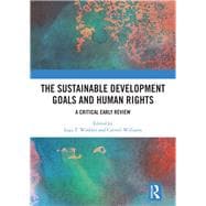 The Sustainable Development Goals and Human Rights: A Critical Early Review