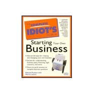 Complete Idiot's Guide To Starting Your Own Business