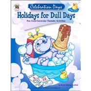 Holidays for Dull Days: Fun Cross Curricular Thematic Activities