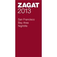 Zagat 2013 San Francisco Bay Area Nightlife