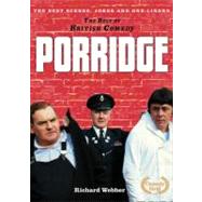 The Best of British Comedy: Porridge; The Best Jokes, Gags and Scenes from a True British Comedy Classic