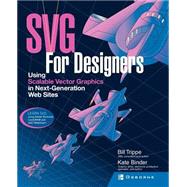 SVG Design Classroom : Using Scalable Vector Graphics in Next-Generation Web Sites