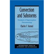 Convection and Substorms Paradigms of Magnetospheric Phenomenology