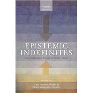 Epistemic Indefinites Exploring Modality Beyond the Verbal Domain