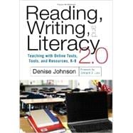 Reading, Writing, and Literacy 2.0: Teaching With Online Texts, Tools, and Resources, K-8