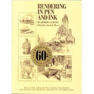 Rendering in Pen and Ink : The Classic Book on Pen and Ink Techniques for Artists, Illustrators, Architects, and Designers