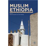 Muslim Ethiopia The Christian Legacy, Identity Politics, and Islamic Reformism