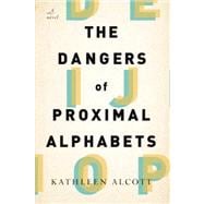 The Dangers of Proximal Alphabets A Novel
