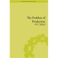The Problem of Production: A New Theory of the Firm