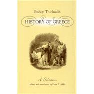 Bishop Thirlwall's History of Greece A Selection