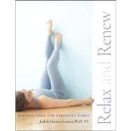 Relax and Renew Restful Yoga for Stressful Times