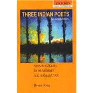 Three Indian Poets Ezekiel, Moraes, and Ramanujan