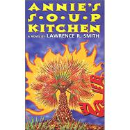 Annie's Soup Kitchen: A Novel