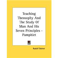 Teaching Theosophy and the Study of Man and His Seven Principles -