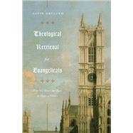 Theological Retrieval for Evangelicals