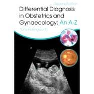 Differential Diagnosis in Obstetrics & Gynaecology: An A-Z, Second Edition