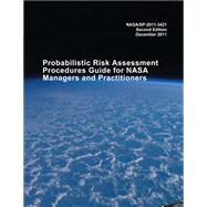 Probabilistic Risk Assessment Procedures Guide for Nasa Managers and Practitioners