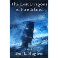 The Lost Dragons of Fire Island