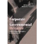Corporate and Governmental Deviance Problems of Organizational Behavior in Contemporary Society