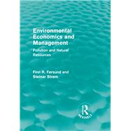 Environmental Economics and Management (Routledge Revivals): Pollution and Natural Resources