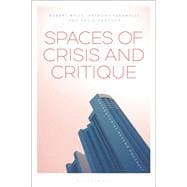 Spaces of Crisis and Critique