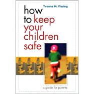 How to Keep Your Children Safe