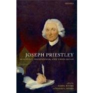 Joseph Priestley, Scientist, Philosopher, and Theologian