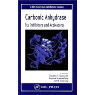 Carbonic Anhydrase: Its Inhibitors and Activators
