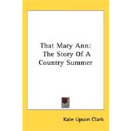 That Mary Ann : The Story of A Country Summer