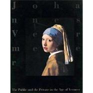 The Public and the Private in the Age of Vemeer
