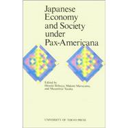 Japanese Economy and Society Under Pax-Americana