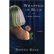 Wrapped in Blue : A Journey of Discovery