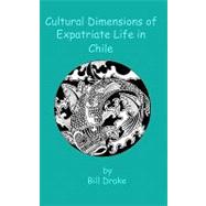Cultural Dimensions of Expatriate Life in Chile