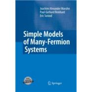 Simple Models of Many-fermion Systems