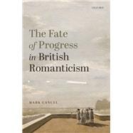 The Fate of Progress in British Romanticism