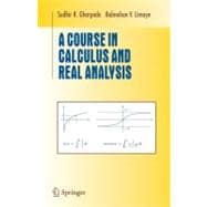 A Course in Calculus And Real Analysis