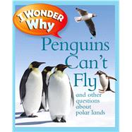 9780753465301 I Wonder Why Penguins Can T Fly And Ecampus Com