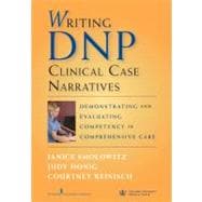 Writing DNP Clinical Case Narratives: Demonstrating and Evaluating Competency in Comprehensive Care