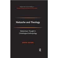 Nietzsche and Theology: Nietzschean Thought in Christological Anthropology