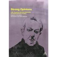 Strong Opinions J.M. Coetzee and the Authority of Contemporary Fiction
